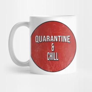 Quarantine & Chill Mug